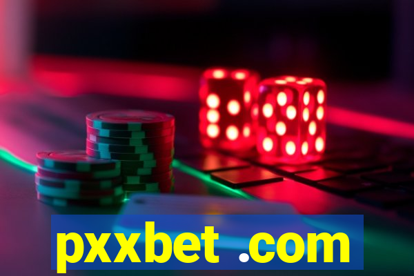 pxxbet .com